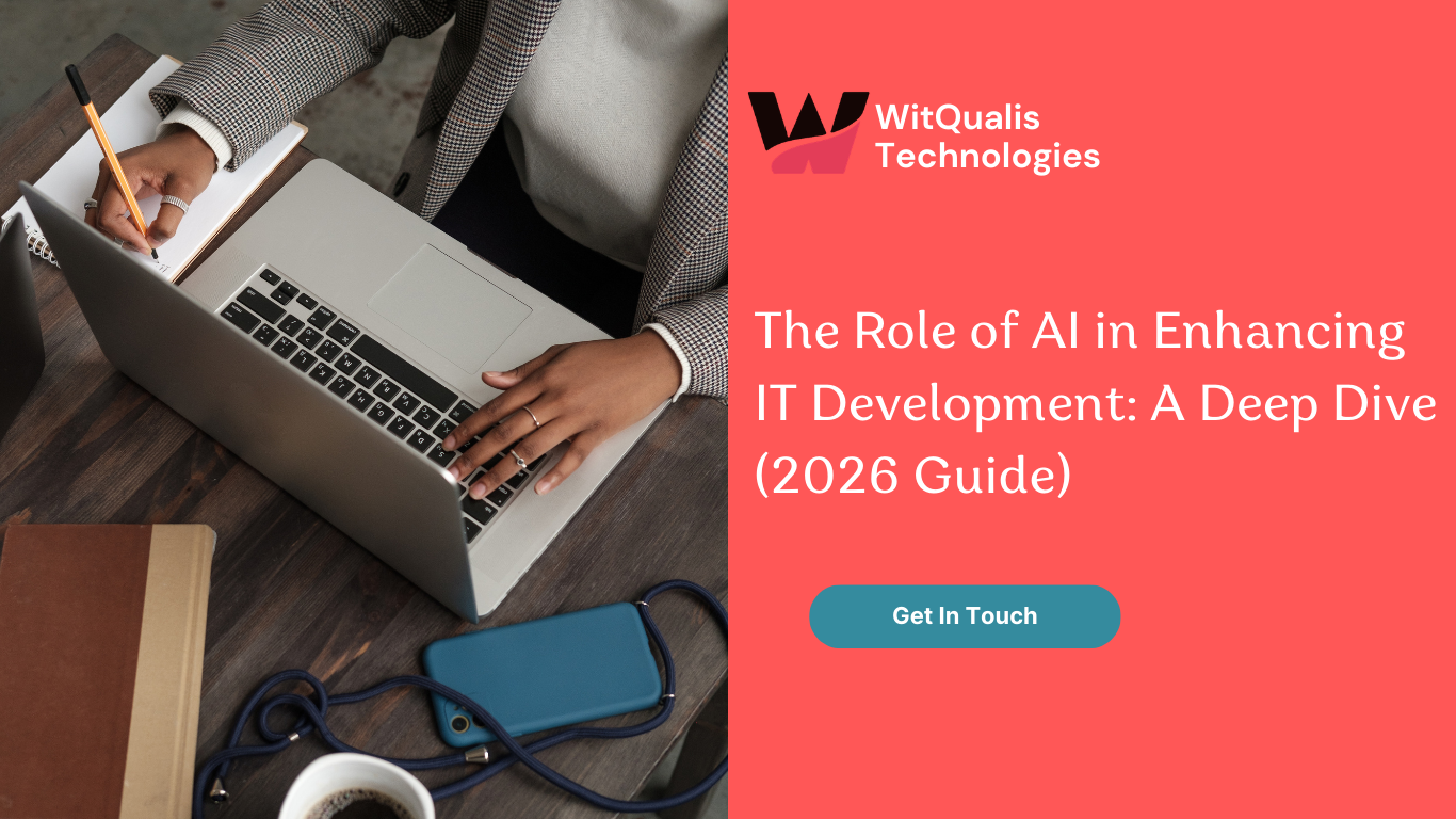 The Role of AI in Enhancing IT Development: A Deep Dive (2026 Guide)