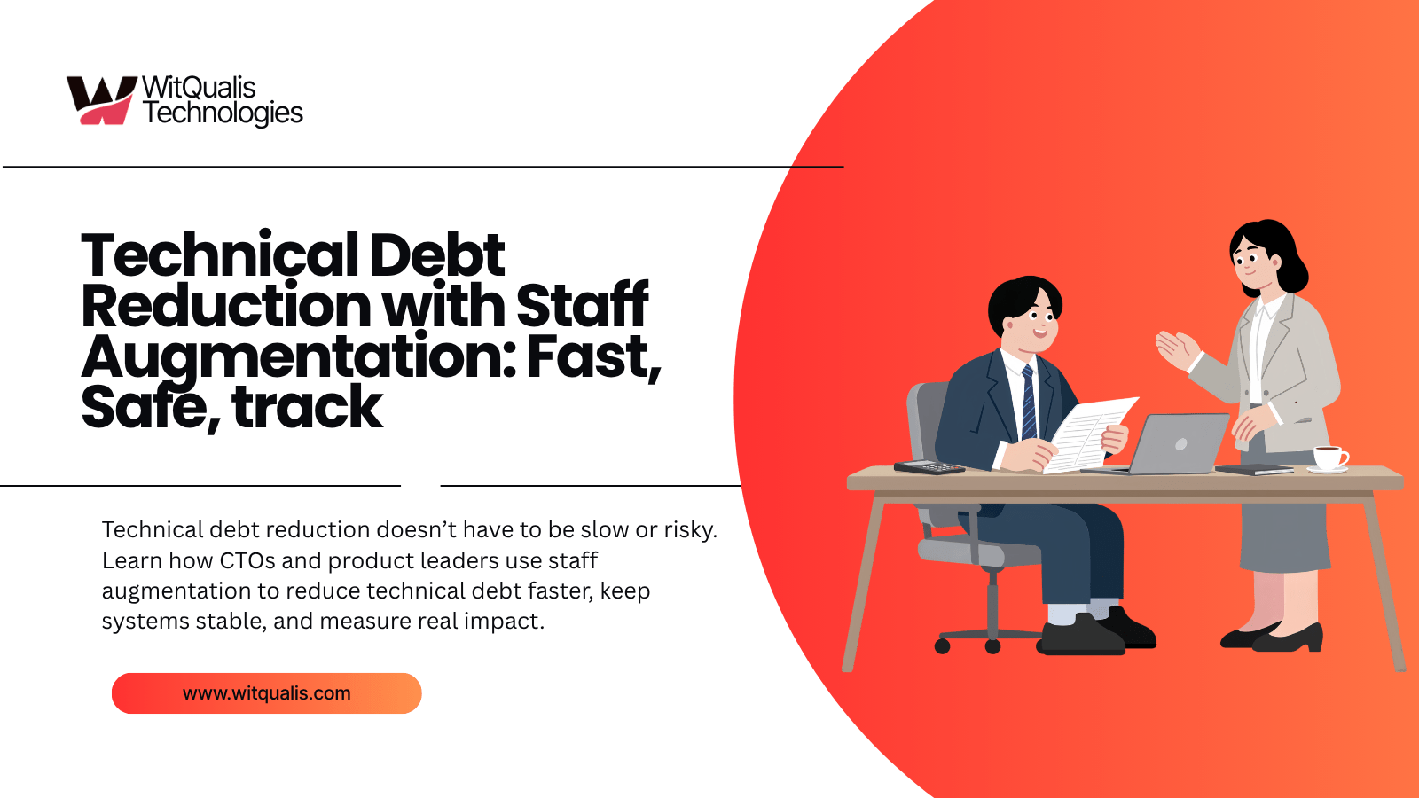 Technical Debt Reduction with Staff Augmentation: Fast, Safe, track