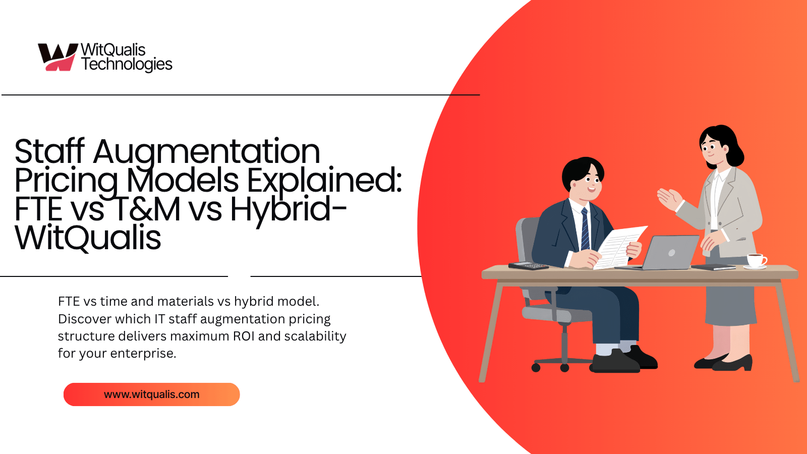 Staff Augmentation Pricing Models: FTE vs T&M vs Hybrid Explain