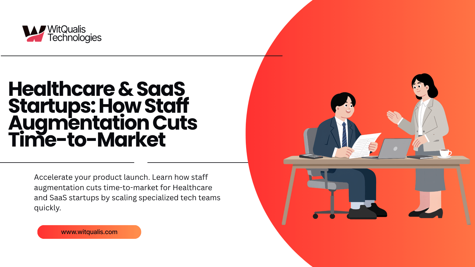 A professional business infographic illustrating how staff augmentation cuts time-to-market for modern Healthcare and SaaS startups.